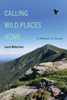 Paperback Calling Wild Places Home: A Memoir in Essays Book