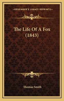 Hardcover The Life Of A Fox (1843) Book