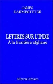 Paperback Lettres sur l'Inde. À la frontière afghane (French Edition) Book