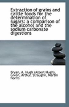 Extraction of grains and cattle foods for the determination of sugars: a comparison of the alcohol a