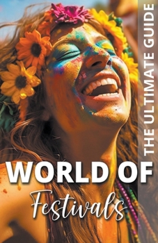 Paperback World Of Festivals - The Ultimate Guide Book