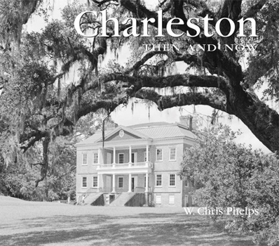 Hardcover Charleston Then and Now Book