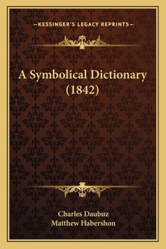Paperback A Symbolical Dictionary (1842) Book