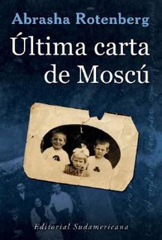 Paperback Ultima carta de Moscu / Last Letter from Moscow (Spanish Edition) [Spanish] Book