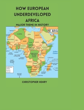 Paperback How European Underdeveloped Africa: Major Theme in History Book