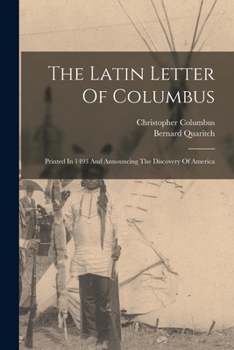 Paperback The Latin Letter Of Columbus: Printed In 1493 And Announcing The Discovery Of America Book