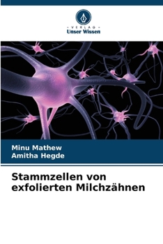 Stammzellen von exfolierten Milchzähnen (German Edition)