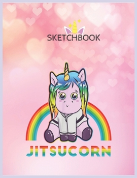 Paperback SketchBook: Cute Unicorn In Gi Brazilian Jiujitsu Bjj Gift Unicorn Blank Unlined SketchBook for Kids and Girls XL Marple SketchBoo Book