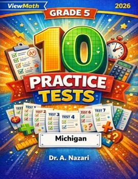 10 Michigan M-STEP Grade 5 Math Practice Tests: The Ultimate Test Prep Collection with Answer Explanations