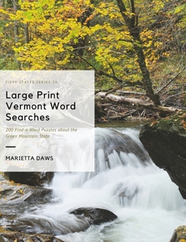 Paperback Large Print Vermont Word Searches: 200 Find-a-Word Puzzles about the Green Mountain State Book