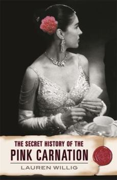The Secret History of the Pink Carnation - Book #1 of the Pink Carnation