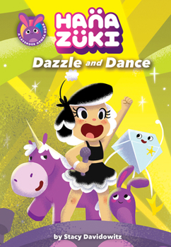 Hardcover Hanazuki: Dazzle and Dance: (A Hanazuki Chapter Book) Book