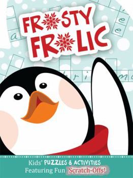 Paperback Frosty Frolic: Kids' Puzzles & Activities Featuring Fun Scratch-Offs! Book