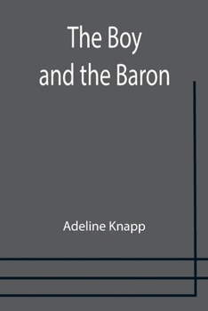 Paperback The Boy and the Baron Book