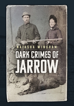 Paperback Dark Crimes of Jarrow Book