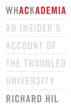 Paperback Whackademia: An Insider's Account of the Troubled University Book