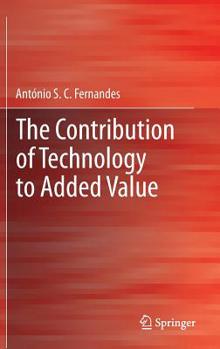 Hardcover The Contribution of Technology to Added Value Book