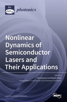 Hardcover Nonlinear Dynamics of Semiconductor Lasers and Their Applications Book