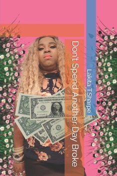 Paperback Don't Spend Another Day Broke Book