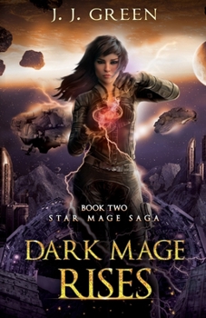 Dark Mage Rises - Book #2 of the Star Mage Saga