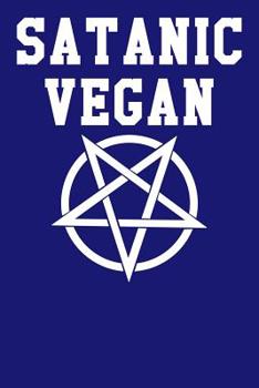 Paperback Satanic Vegan: College Ruled Notebook 6x9 120 Pages Book