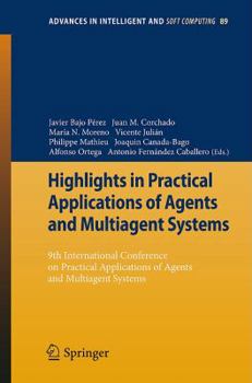 Paperback Highlights in Practical Applications of Agents and Multiagent Systems: 9th International Conference on Practical Applications of Agents and Multiagent Book