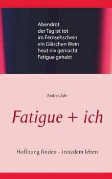 Paperback Fatigue MS-Gefährte: Gedanken und Gedichte [German] Book