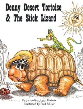 Hardcover Denny Desert Tortoise and the Stick Lizard Book