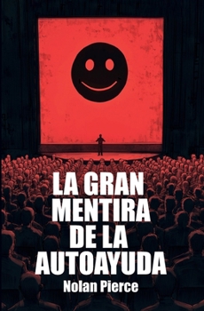 Paperback La gran mentira de la autoayuda [Spanish] Book
