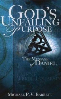 Paperback God's Unfailing Purpose: The Message of Daniel Book