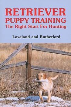 Paperback Retriever Puppy Training: The Right Start for Hunting Book