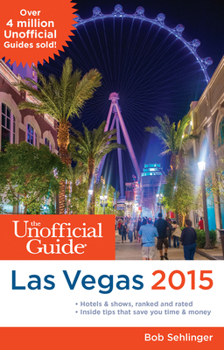 Paperback The Unofficial Guide to Las Vegas 2015 Book