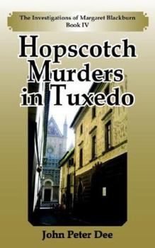 Hopscotch Murders in Tuxedo: The Investigations of Margaret Blackburn Book IV