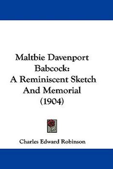 Paperback Maltbie Davenport Babcock: A Reminiscent Sketch And Memorial (1904) Book