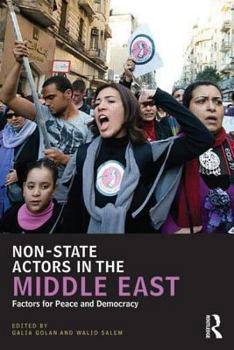 Paperback Non-State Actors in the Middle East: Factors for Peace and Democracy Book