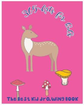 Paperback 365 Arts for Kids: The Best Kid Drawing Book