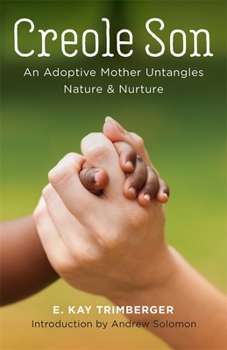 Paperback Creole Son: An Adoptive Mother Untangles Nature and Nurture Book