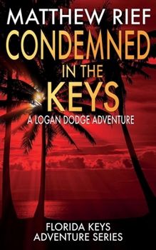 Condemned in the Keys - Book #14 of the Florida Keys Adventure
