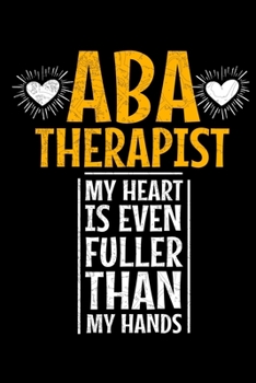 Paperback Best ABA Therapist Ever: Blank Lined Journal Gift For Applied Behavior Analyst Aba Therapist Book