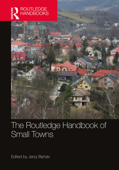 Hardcover The Routledge Handbook of Small Towns Book