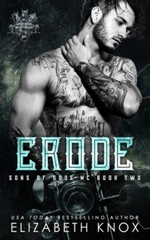 Erode - Book #2 of the Sons of Gods MC