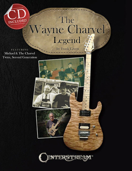 Paperback The Wayne Charvel Legend [With CD (Audio)] Book