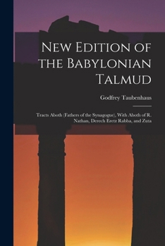 Paperback New Edition of the Babylonian Talmud: Tracts Aboth (Fathers of the Synagogue), With Aboth of R. Nathan, Derech Eretz Rabba, and Zuta Book