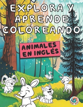 Paperback Explora Y Aprende Coloreando: Animales En Inglés [Spanish] Book