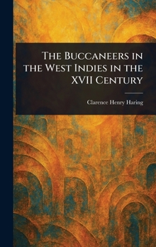 Hardcover The Buccaneers in the West Indies in the XVII Century Book