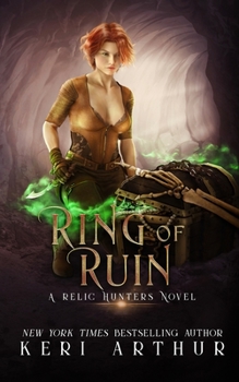Ring of Ruin - Book #3 of the Relic Hunters