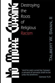 Paperback No More Cursing: Destroying The Roots Of Religious Racism Book