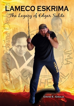 Paperback Lameco Eskrima: The Legacy of Edgar G. Sulite Book