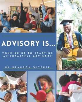 Paperback Advisory Is...: Your Guide to Starting an Impactful Advisory Book