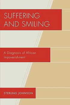 Paperback Suffering and Smiling: A Diagnosis of African Impoverishment Book